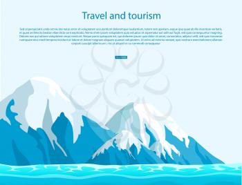 Travel and tourism sign with text on blue sky as background. Ice mountains with snow tops above ocean vector illustration.