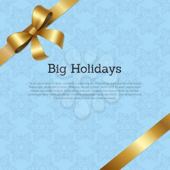 Big holidays promo poster with text decorated with gold ribbon and bow in corners vector illustration isolated on blue background with snowflakes
