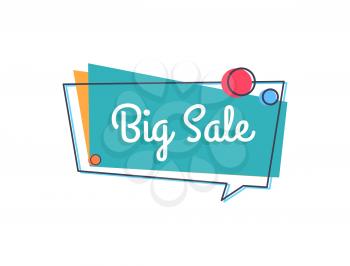 Big sale inscription in square speech bubble with circles on blue backdrop vector illustration isolated on white background. Best offer discounts