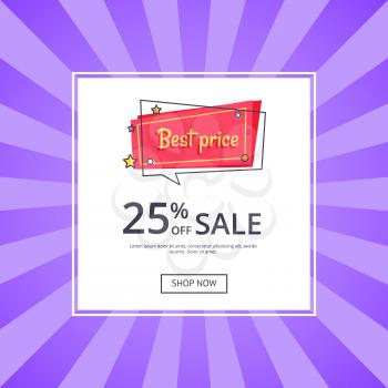 Best price 25 percent off sale proposition banner discount with button shop now, vector in online shopping concept. Special offer in store