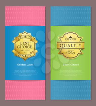 Best choice golden label premium quality exclusive brand high award set of posters with text on colorful backgrounds vector illustration banners