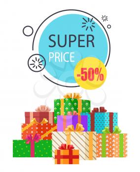 Super sale promo round label with 50 off price reduction, posterwith gift boxes in wrapping paper with bows and colorful ribbons vector illustration
