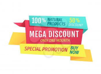 Mega discount only this month special promotion buy now poster. Assurance of quality and naturality of selling products. Ribbons isolated on vector