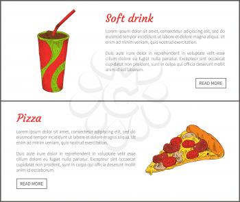 Soft drink and pizza slice with tomatoes, sausages and cheese on top. Fast food set and headlines of posters. Beverage and meal vector illustration
