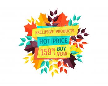 Hot price on exclusive products autumn sale logo. Seasonal off and discount promo emblem with fall leaves in circle vector illustration isolated.