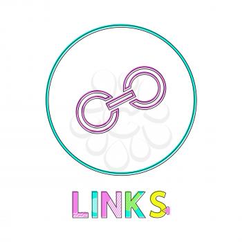 Links round linear icon with small chain segment. Functional button outline for Internet websites and modern apps isolated flat vector illustration.