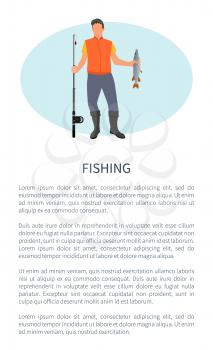 Fishing poster for promotion depicting fisher guy with rod and perch or pike fish catch in hands. Vector rodman with spinning and haul on vacation.