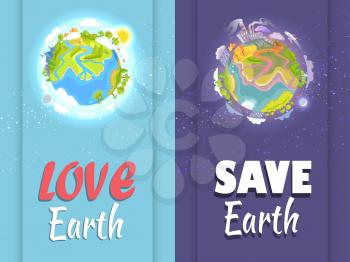 Love and Save Earth colorful card with two parts showing clean and under threat planets symbols. Protect nature vector illustration