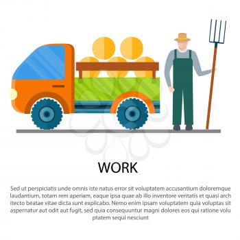 Work poster with car carrying hay in a trailer and gardener with pitchfork nearby vector. Auto for transportation haystacks, vector illustration