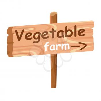 Wooden plaque with direction pointer to vegetable farm. Dark arrow indicates route, vector illustration on white background.