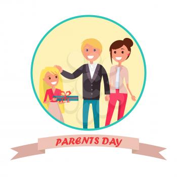 Parent day poster in round circle with happy family. Vector illustration of young daughter congratulating her cheerful mother and joyful father on occasion of Parents Day