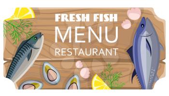 Fresh fish menu restaurant with sea products on cutting wooden board. Vector illustration of advertising for eating out establishment