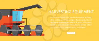 Harvesting equipment web banner with text information vector illustration. Farming machinery device for gathering cereals and seeds