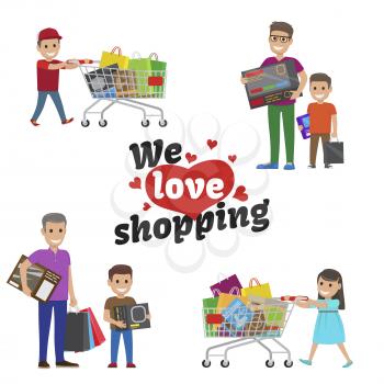We love shopping idea concept on white and set of girl and boy with carts full of packets and fathers with sons holding packages with purchases. Vector illustration of smiling people doing shopping
