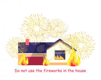 Do not use fireworks in the house. Burning building isolated on white background. House consists of dwelling place and garage in terrible situation. Vector cartoon illustration of residential building