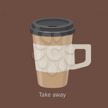 Take away coffee in paper cup with plastic lid and handle flat vector. Invigorating drink with caffeine. Modern disposable container for hot drinks carrying illustration for coffee house, cafe menu