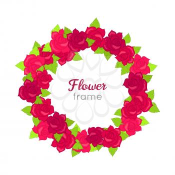 Flower Frame. Circle wreath of different blossoms. Green leaves. Colourful selection of flowers on white. Dark and light red roses. Decoration. Accessory for women. Cartoon design. Flat style. Vector