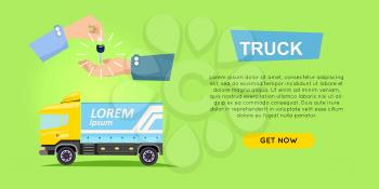 Rebting truck online car sale web banner vector illustration. Encouraging people to buy truck. Transport advertising company e-commerce concept. Business agreement of getting new keys of truck.