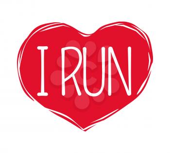 I love run text in red hand drawn heart logo template sign for race advertisement. Vector sportive emblem for t-shirt prints textile design. Go in for sport fitness jogging active way of life concept.