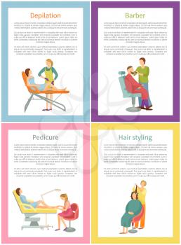 Depilation and barber care posters with text sample and info on beauty industry procedures set. Epilation and pedicure, hair styling hairstyle vector