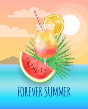 Forever summer banner, vector placard sample. Cocktail with straw and orange slice decor and watermelon piece, palm leaf isolated on cloud landscape