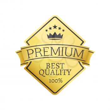 Best quality 100 golden label premium choice emblem crowned by stars and crown, guarantee certificate of good product isolated on white background