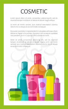 Cosmetic poster and text sample, frame and lettering, bottles and plastic containers, tubes with essences and creams, isolated on vector illustration