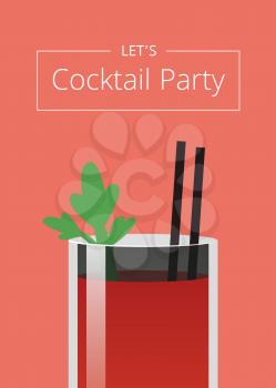 Let s cocktail party poster vector illustration with red drink in cute sparkling glass with two black straws, mint leaves, isolated on bright backdrop