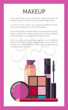 Makeup elements on promotional vertical poster. Skin foundation, black mascara, eyeshadows palette, bright blusher and red pencil vector illustration.