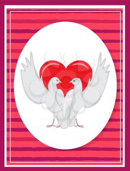 Happy Valentines Day poster with two doves rising wings up on background of red heart, symbols of eternal love, white pigeons vector illustration