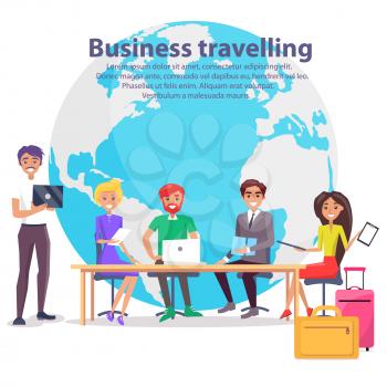 Business travelling, poster with text sample and globe, table and workers with laptops and luggages, vector illustration isolated on white background
