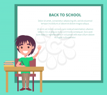 Back to school vector illustration with schoolboy sitting at the table with pile of textbook, raising hand to answer, happy child at lesson