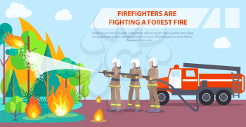 Poster with inscription depicting firefighters. Vector illustration of brave firemen trying to extinguish forest fire with water using hose