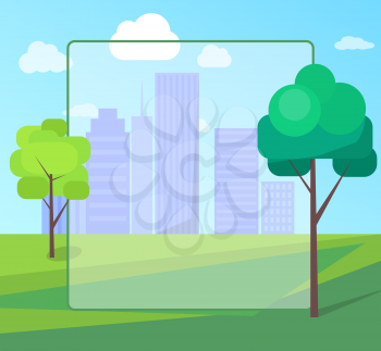Landscape scenery of city park with green trees and skyscrapers on background with place for text in transparent frame vector illustration