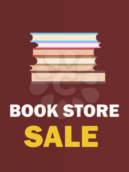Book store sale poster with pile of books close up vector illustration on brown background. Banner dedicated to International Day of Literacy