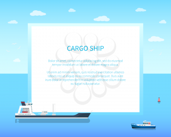 Cargo ship banner with place for text in frame on calm water surface with red buoy, blue sky and white gulls on horizon vector illustration.