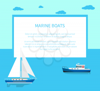 Marine boats poster with text and seascape behind. Sailboat with white canvas and fishing vessel stand on calm water surface vector illustration.
