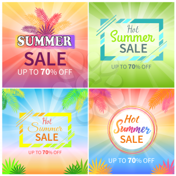 Hot summer sale up to 70 off colorful promotional banners with palm leaves, big signs and gradient backgrounds vector illustrations set.