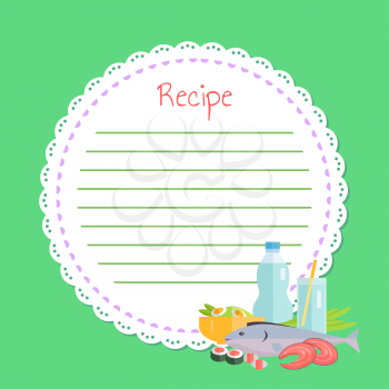 Circle white empty list for noting recipe, cookbook decorated seafood, slices of fish, salmon and sushi, bottle and glass with drink, japan food vector
