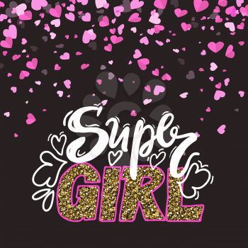 Super girl hand written lettering decorated by golden sparkles and hearts. Phrase drawing by chalk and adorned by glitterings. Valentine postcard vector