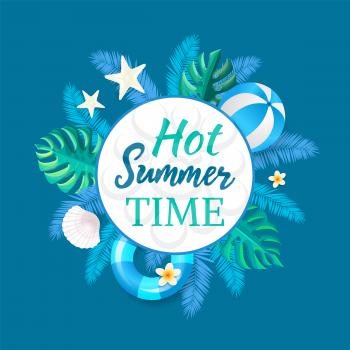 Hot summertime banner, vector party placard sample. Beach ball and inflatable ring, seashell and star exotic flowers emblem on palm leaves pattern