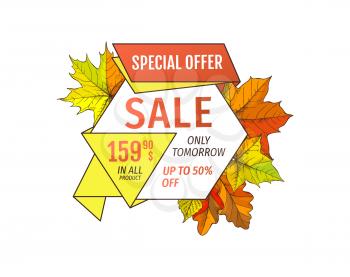 Special offer sale only tomorrow up to fifty percent discount. Promo price 159.90 advertisement autumn label with orange and yellow leaves isolated