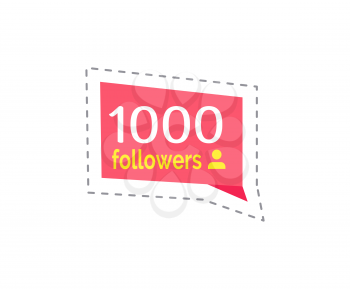Follower and profiles, registered users following someone quantity 1000 thousand vector. Isolated sticker and patch with human image and number info
