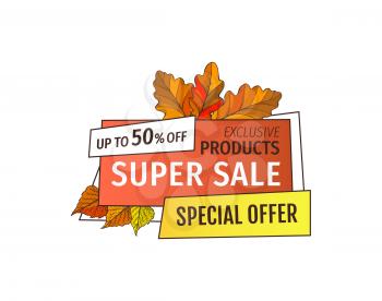 Super sale special offer up to 50 percent off promo label with yellow foliage and info about discounts. Exclusive products on autumn sale advert tag