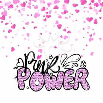 Pink power modern creative card, handwritten text, romantic calligraphic inscription. Word with outline decorated by sparkles, colorful phrase vector