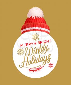 Merry and bright winter days offering, lettering label with knitted red hat vector. Warm headwear item, thick woolen knitted headdress, snowflakes frame