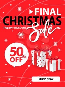 Christmas final sale holiday discount with wrapped gift boxes. 50 percent off, half price discount poster, clearance cover design vector on red backdrop