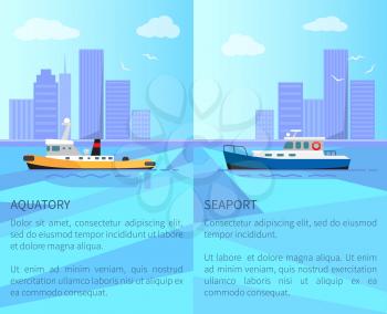 Aquatory and seaport promotional posters with small steamer and motor boat on water surface near coastline with skyscrapers vector illustrations.