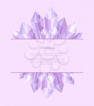 Crystals of purple color, poster and image of precious stones, informational editable text and headline, vector illustration isolated on violet