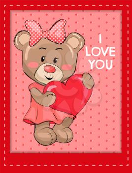 I love you poster with bear female holding red heart, wearing pink dress, head decorated by dotted bow fluffy stuff teddy-bear on pink circles in frame
